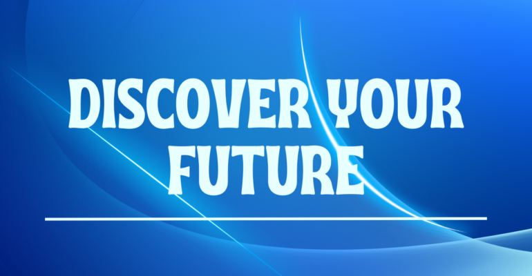 Discover Your Future